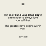 'WE FOUND LOVE' Handcrafted Beaded Bag - Blanksn Jewellery-[motivational and inspirational Jewellery]- [beautiful Jewellery]