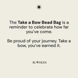 'TAKE A BOW' Handcrafted Beaded Bag - Blanksn Jewellery-[motivational and inspirational Jewellery]- [beautiful Jewellery]