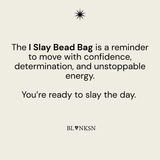 'I SLAY' Handcrafted Beaded Bag - Blanksn Jewellery-[motivational and inspirational Jewellery]- [beautiful Jewellery]